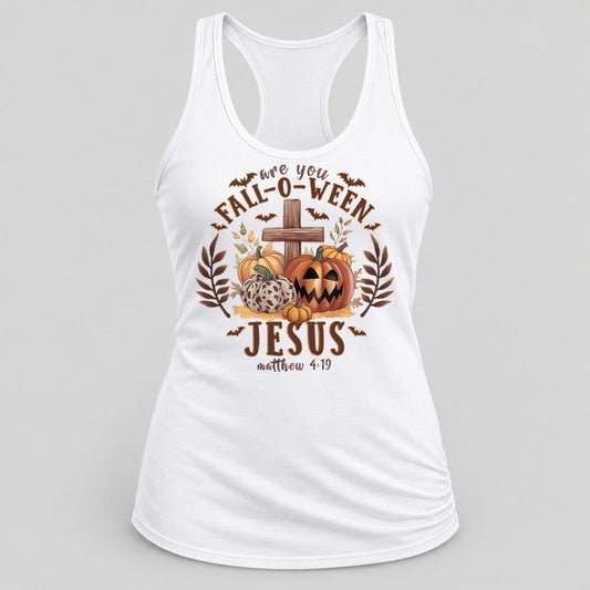 Are You Fall-O-Ween Jesus racerback tank in White