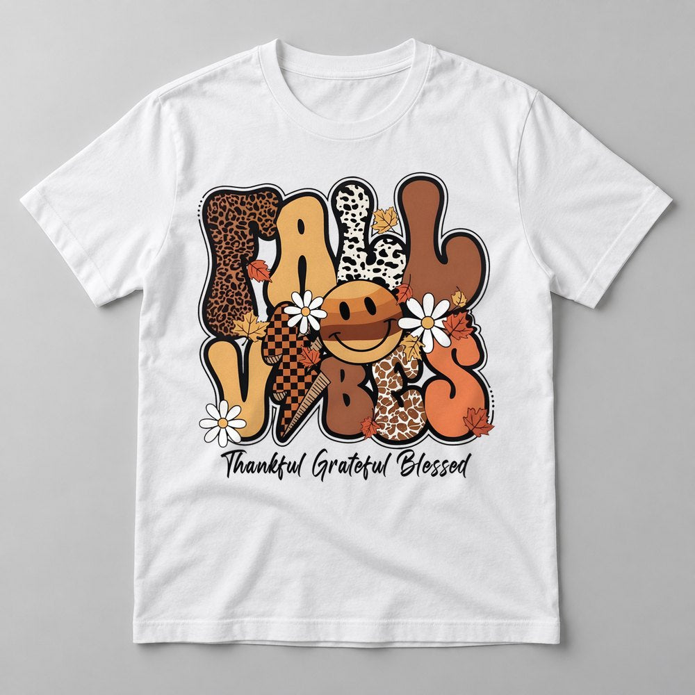 Fall Vibes Thankful Grateful Blessed pressed on a White tee