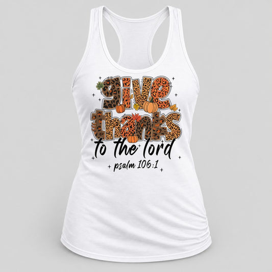 Give Thanks to the Lord racerback tank in White