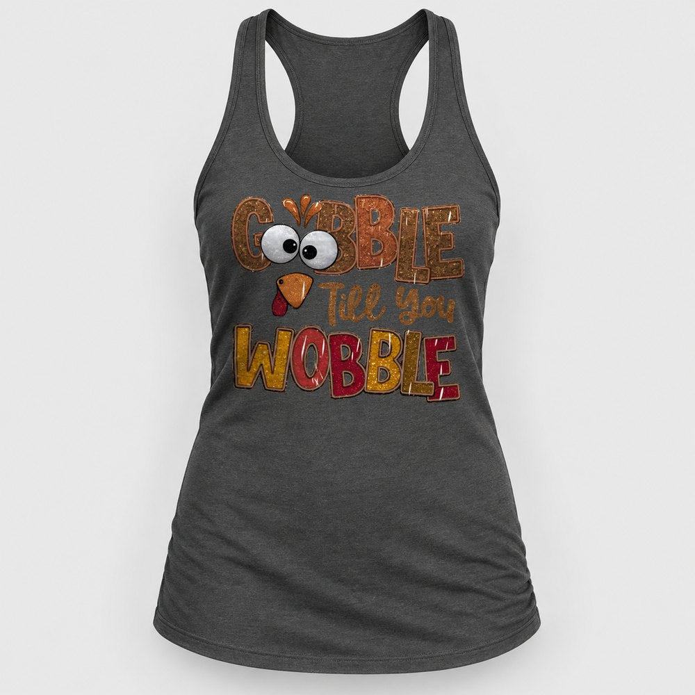 Gobble Till You Wobble Racerback Tank