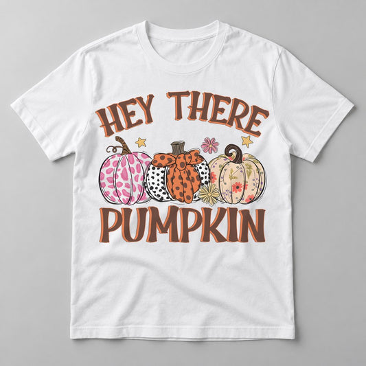 Hey There Pumpkin pressed on a White tee