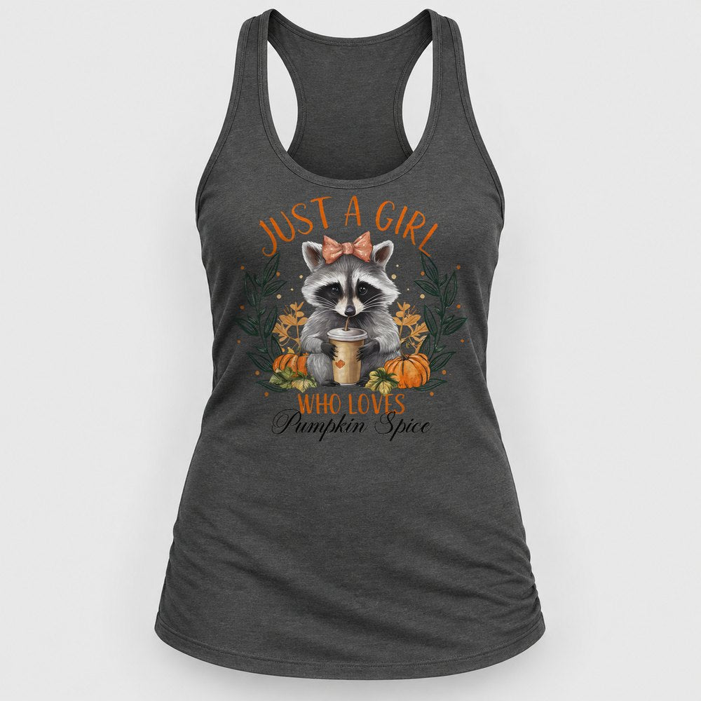Just a Girl Who Loves Pumpkin Spice Racerback Tank