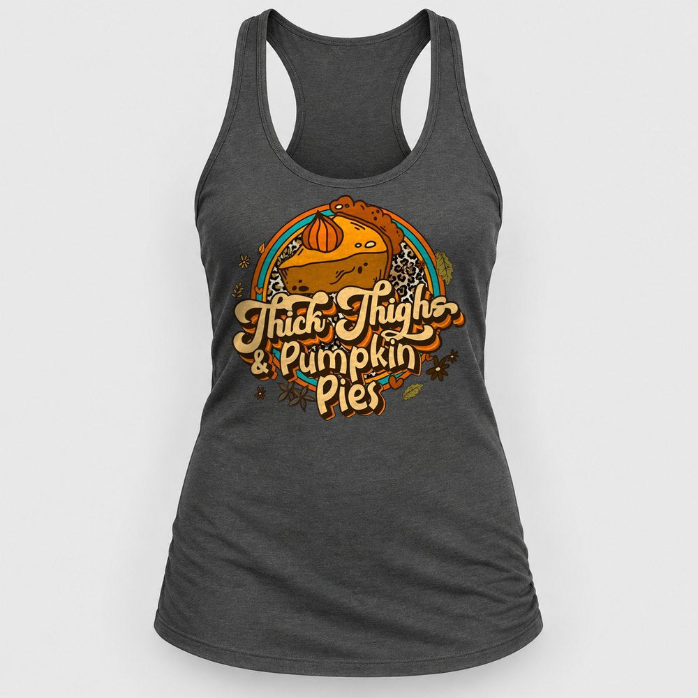 Thick Thighs & Pumpkin Pies Racerback Tank