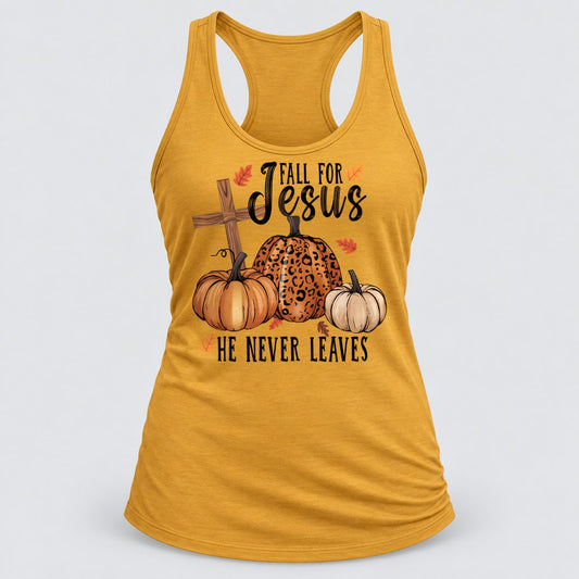 Fall for Jesus He Never Leaves racerback tank in Antique Gold
