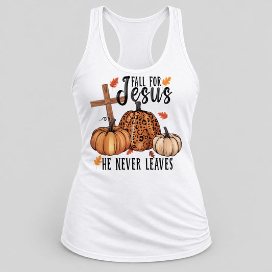 Fall for Jesus He Never Leaves racerback tank in White