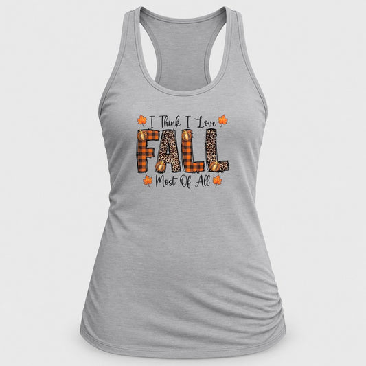 I Think I Love Fall Most of All racerback tank in Silver