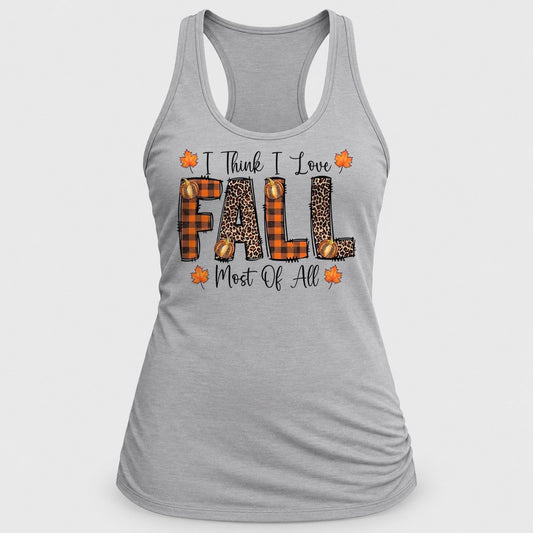I Think I Love Fall Most of All racerback tank in Silver