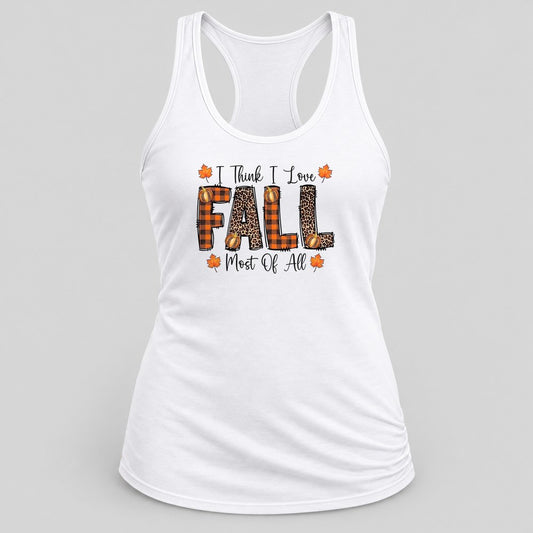 I Think I Love Fall Most of All racerback tank in White