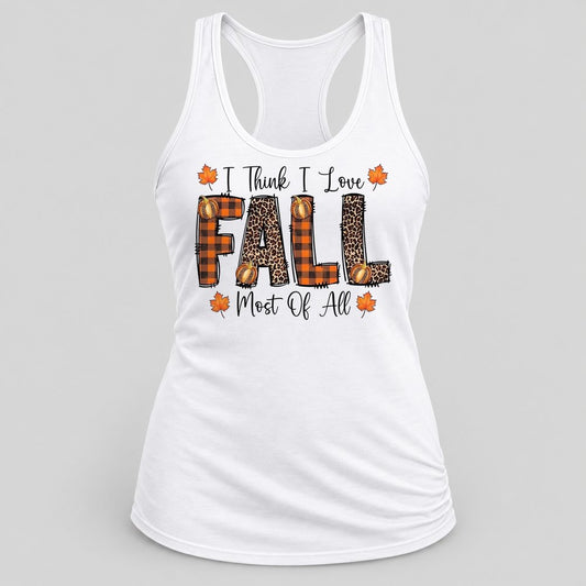 I Think I Love Fall Most of All racerback tank in White