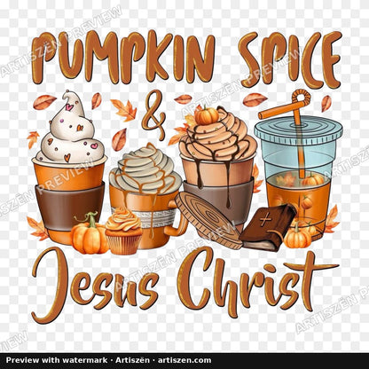 Pumpkin Spice & Jesus Christ PNG preview