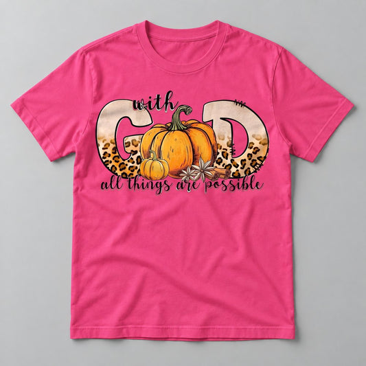 With God All Things Are Possible Pumpkin tee in Hot Pink